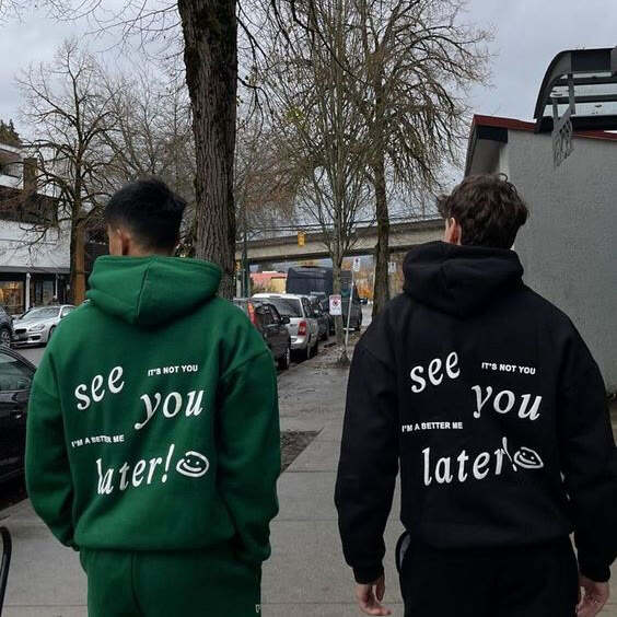 See You Later I'm A Better Me Print Hoodie