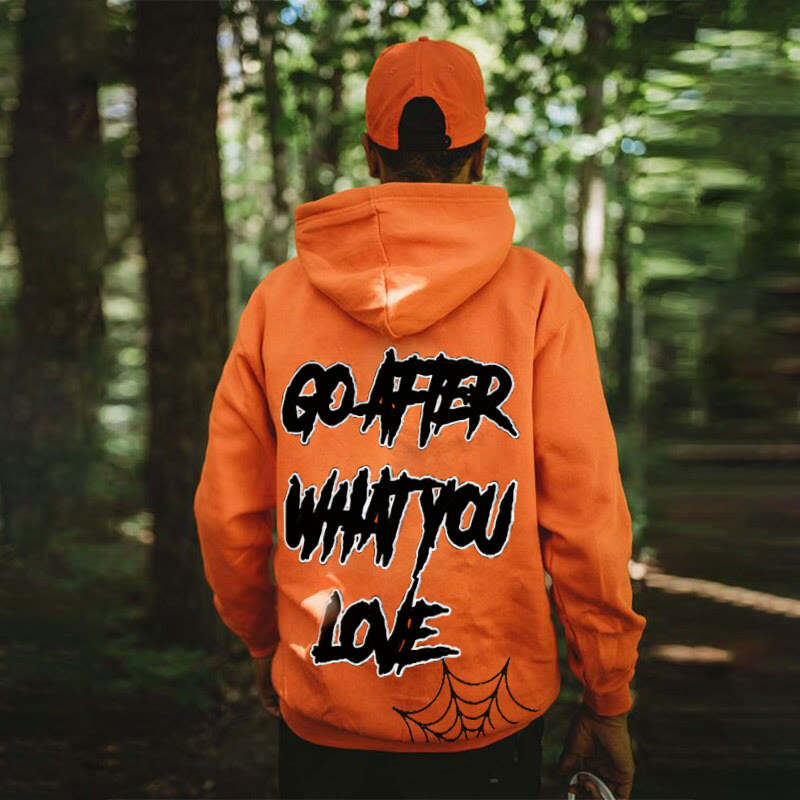 Go After What You Love Print Hoodie