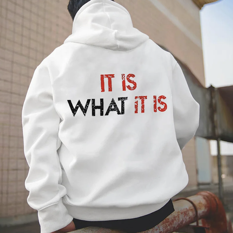 It Is What It Is Printed Men's Hoodie