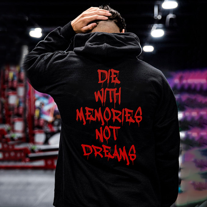 Die With Memories Not Dreams Printed Men's Hoodie