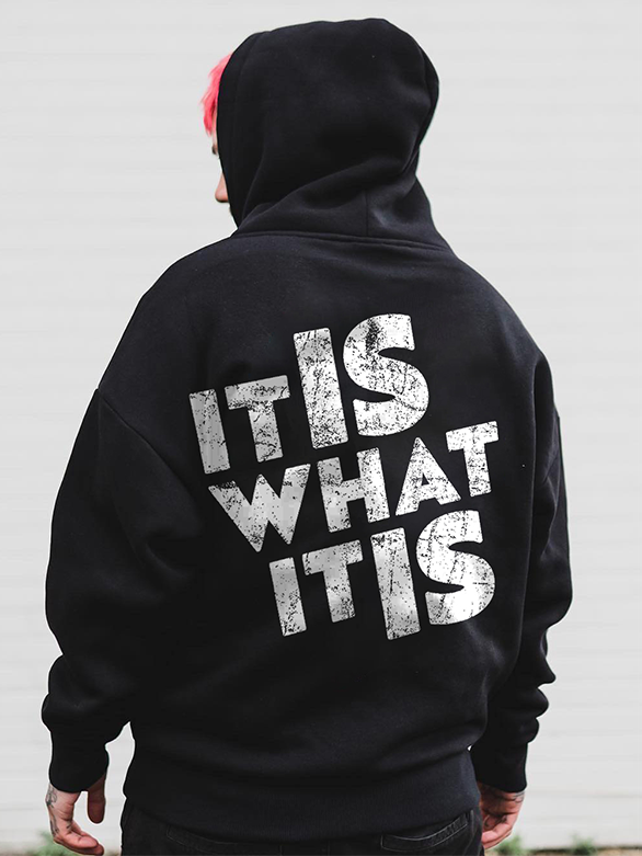 It Is What It Is Print Hoodie