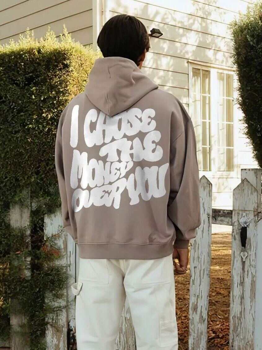 I Chose The Money Over You Print Hoodie