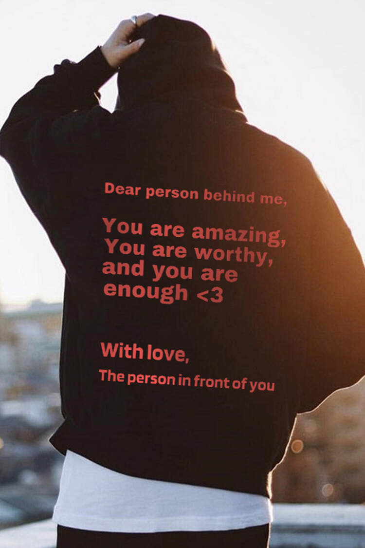 Dear Person Behind Me You Are Amazing Print Hoodie