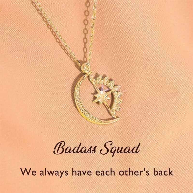 To My Badass Squad Necklace - ''We always have each other's back''-Moon And Star Necklace-Gift For Friend -Birthday Gift
