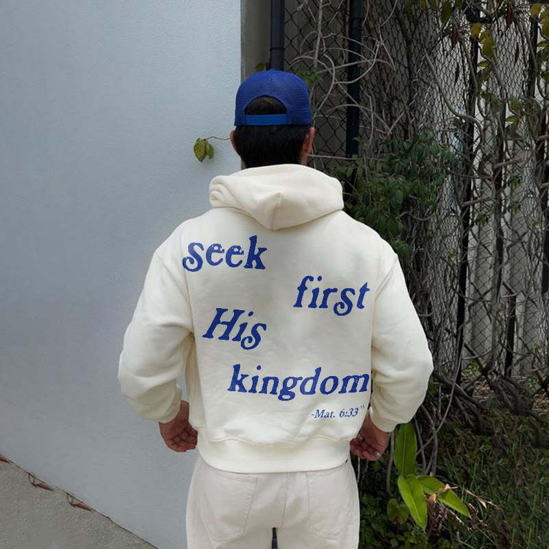 Seek His Kingdom First . Mat. 6:33 Print Hoodie