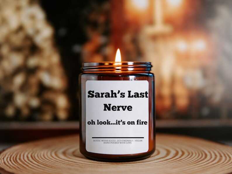 Personalized Last Nerve Candle! Funny Candle, Funny Gift, Unique Holiday Gift, Custom Name Candle, Mom Gift, BFF Gift, Personalized Gift