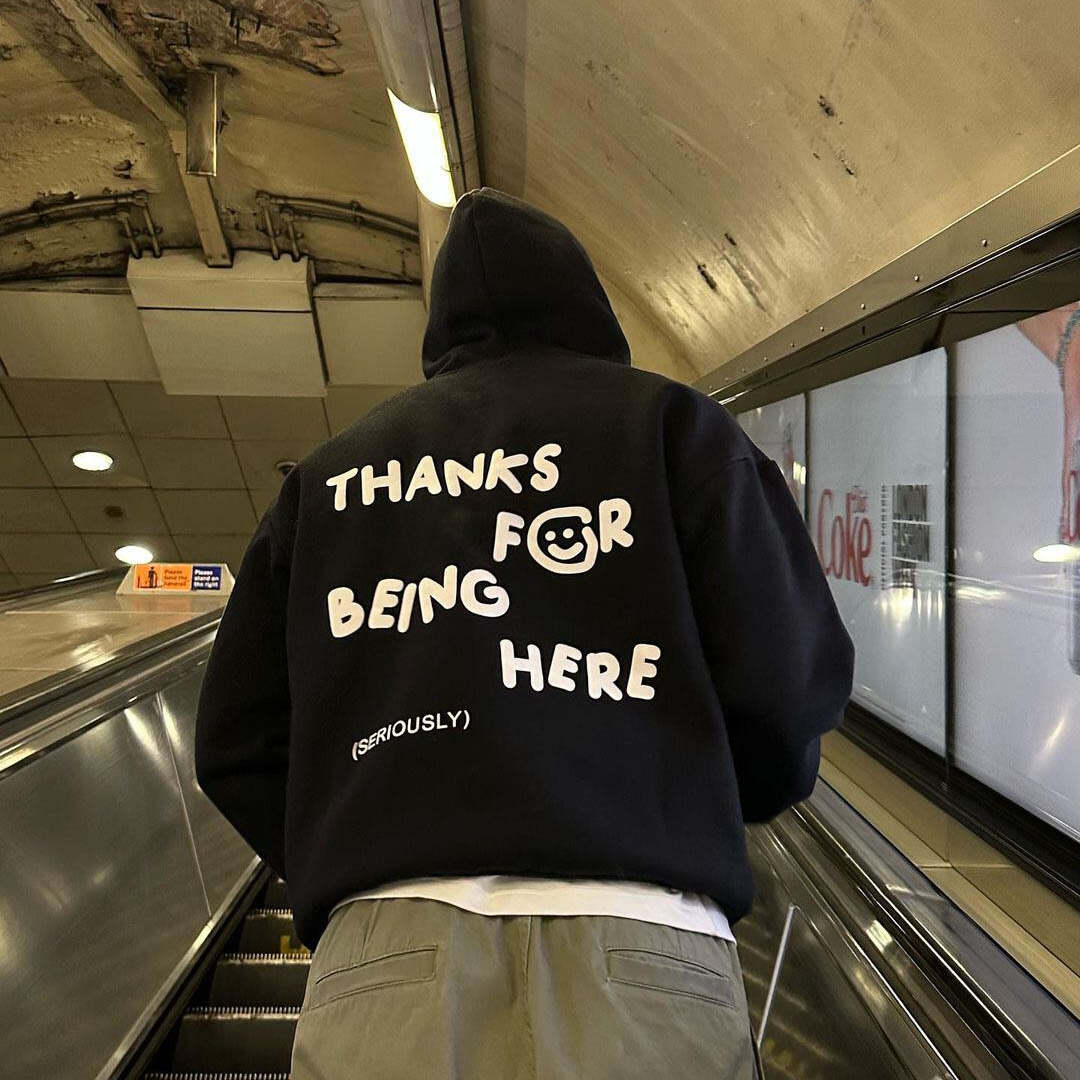 Thanks For Being Here Print Hoodie