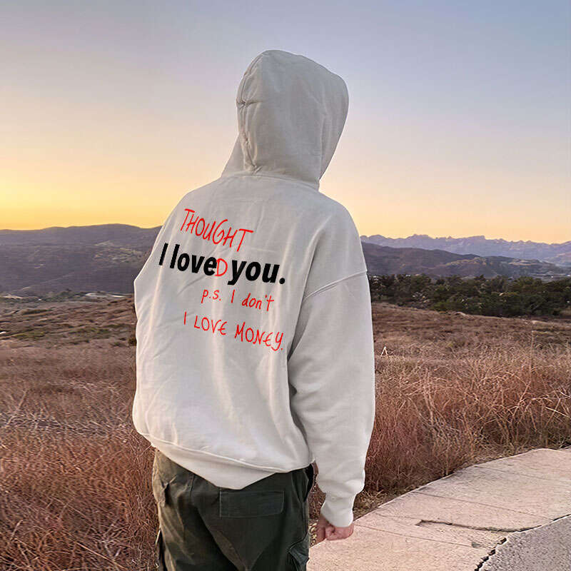 I Thought I Loved You,I Love Money Print Hoodie