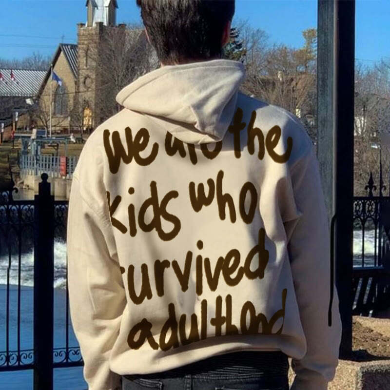 We Are The Kids Who Survived Adulthood Print Men's Hoodie