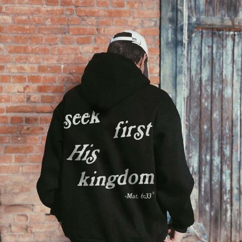 Seek His Kingdom First . Mat. 6:33 Print Hoodie