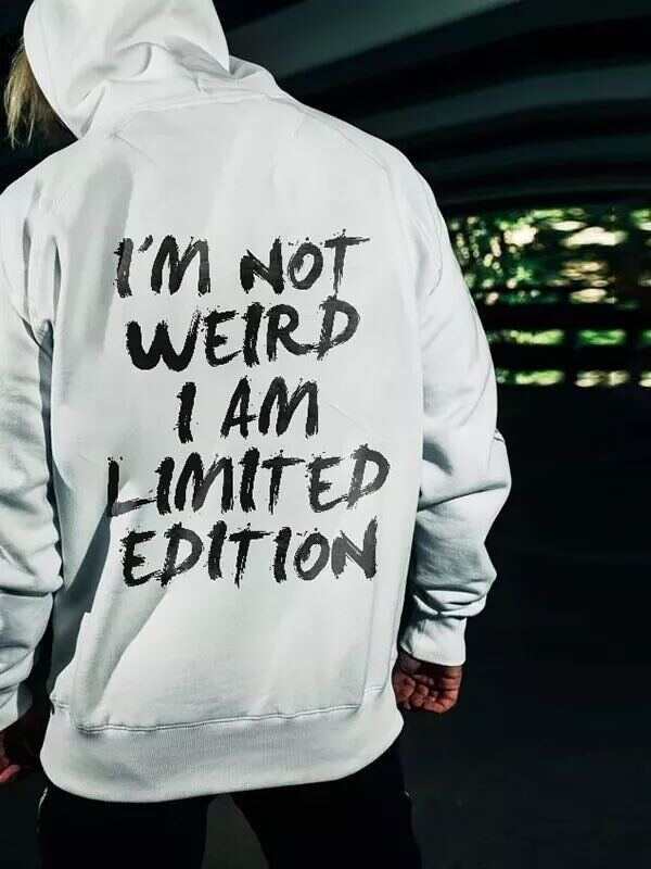 I'm Not Weird I Am Limited Edition Printed Men's Hoodie