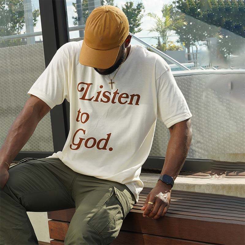 Listen To God Print T-shirt