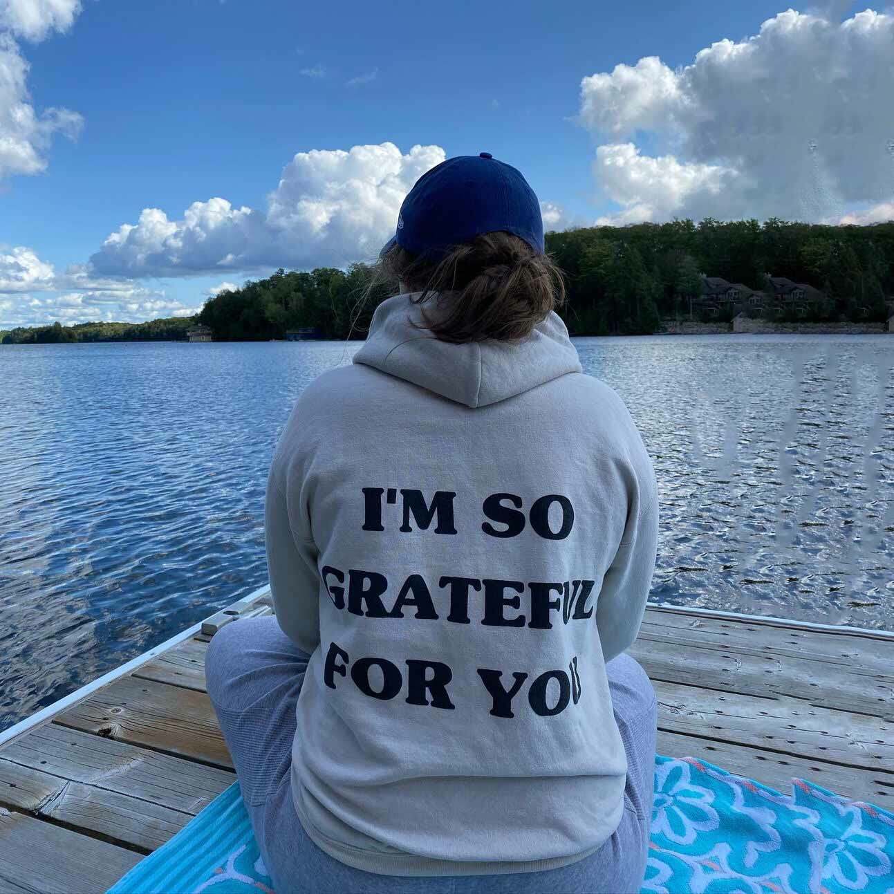 I'm So Grateful For You Print Hoodie