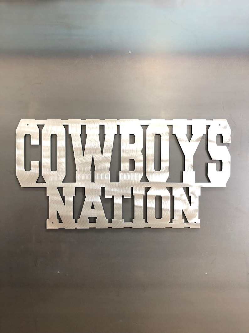 Cowboys Sign Cowboys Nation!! Show your pride and make the guys salivate over your man cave steel!! Your School or Team Mascot