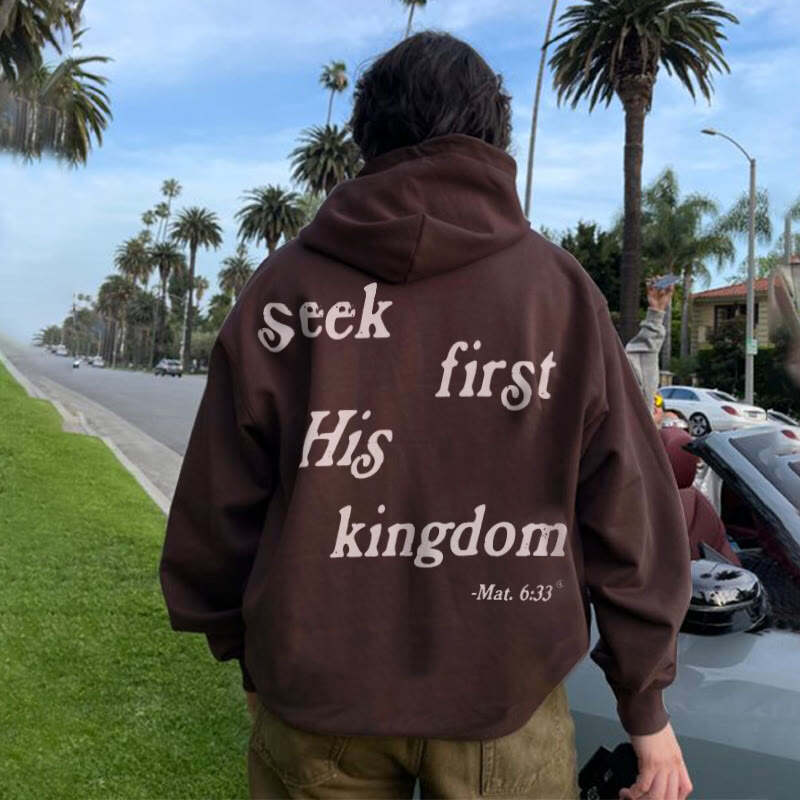 Seek His Kingdom First . Mat. 6:33 Print Hoodie